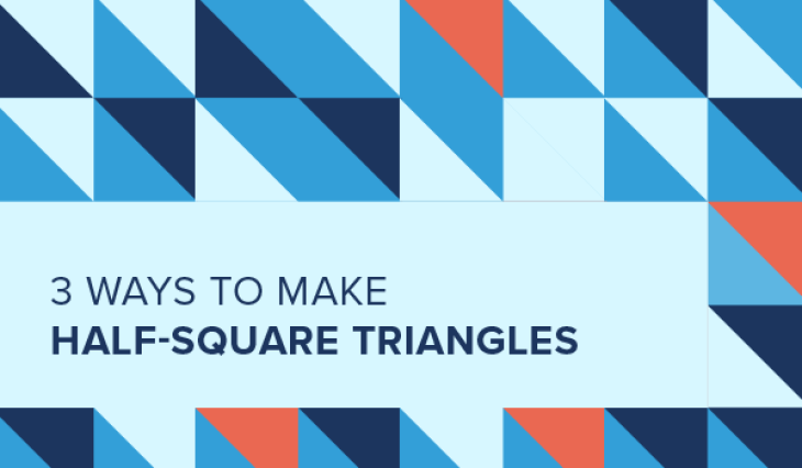How to Make a Half-Square Triangle Quilt Block Three Ways image